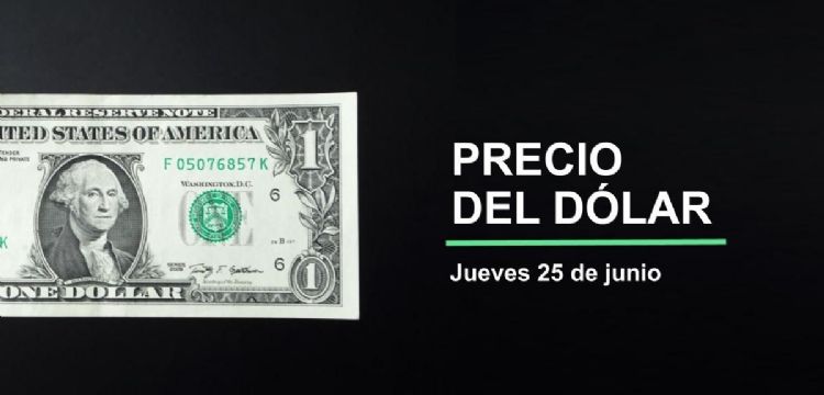 Precio del dólar hoy, 25 de junio de 2026: ¿súperpeso retrocede? Así cotiza el tipo de cambio